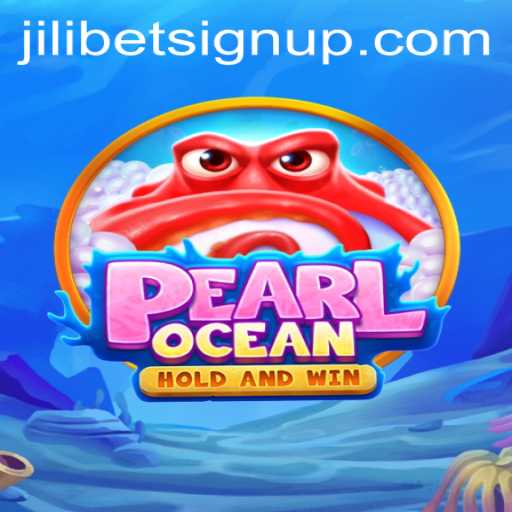 Exploring the Enchanting World of PearlOcean: Engage with Jilibet's Latest Sign-Up Adventure