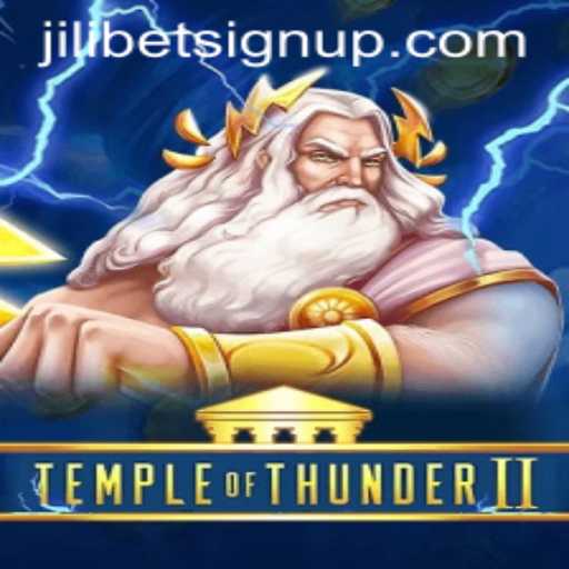 Unveiling TempleofThunderII: An Exciting Gaming Journey with Jilibet Sign Up